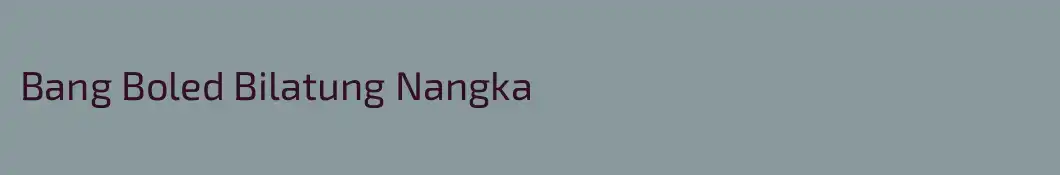 Bang Boled Bilatung Nangka